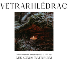 Load image into Gallery viewer, VETRARHLÉDRAG með konum í náttúrunni // 21. - 23. nóv