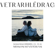Load image into Gallery viewer, VETRARHLÉDRAG með konum í náttúrunni // 21. - 23. nóv