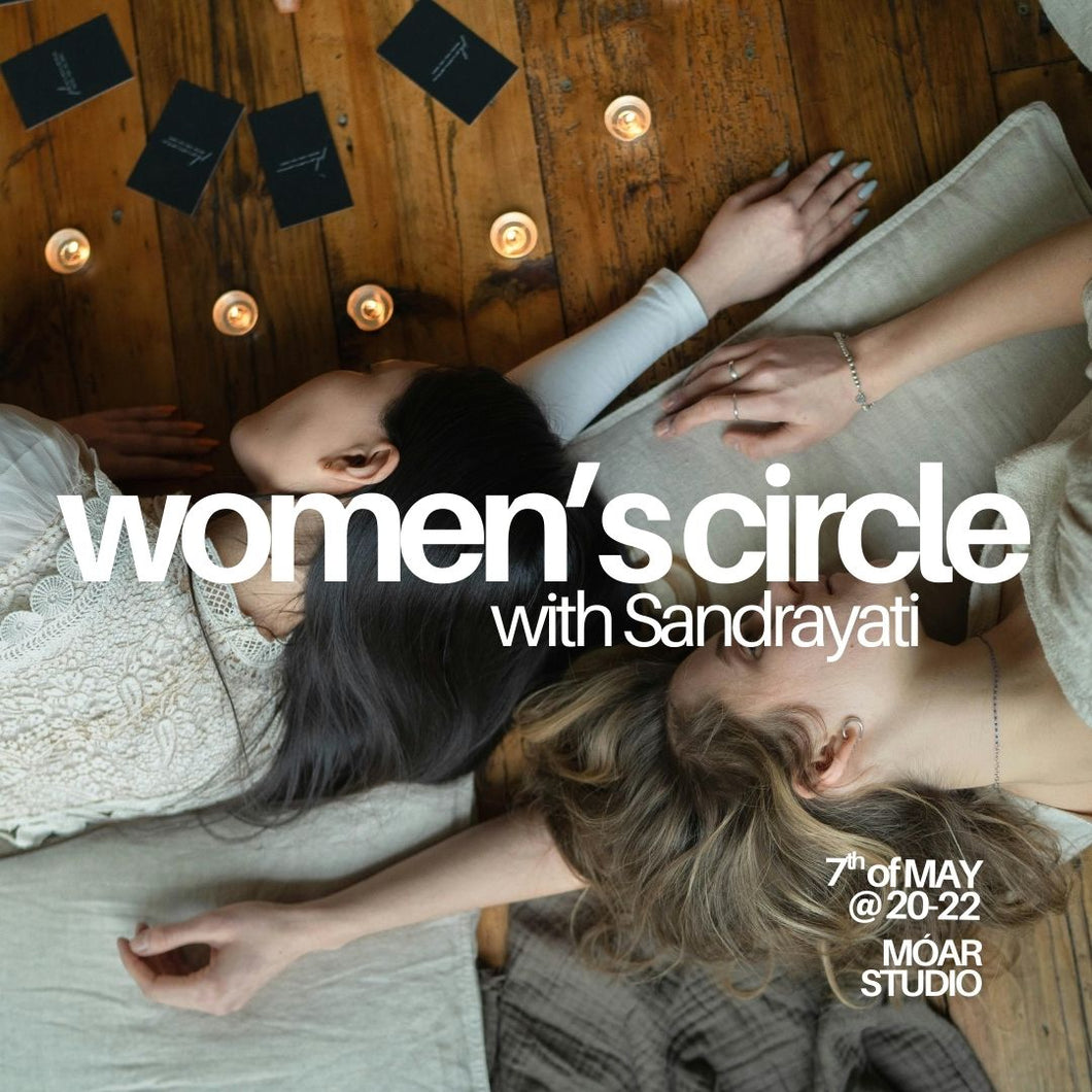 WOMEN'S CIRCLE with Sandrayati // 7th of May