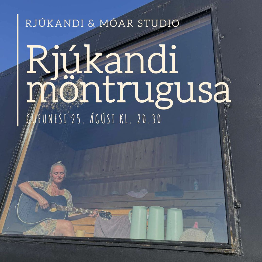 RJÚKANDI MÖNTRUGUSA // mán 25. ágúst