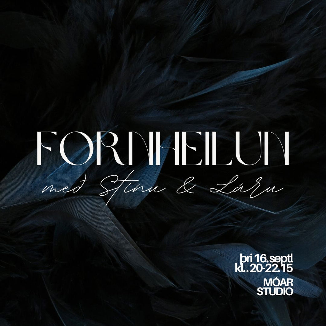 FORNHEILUN // þri 16. sept