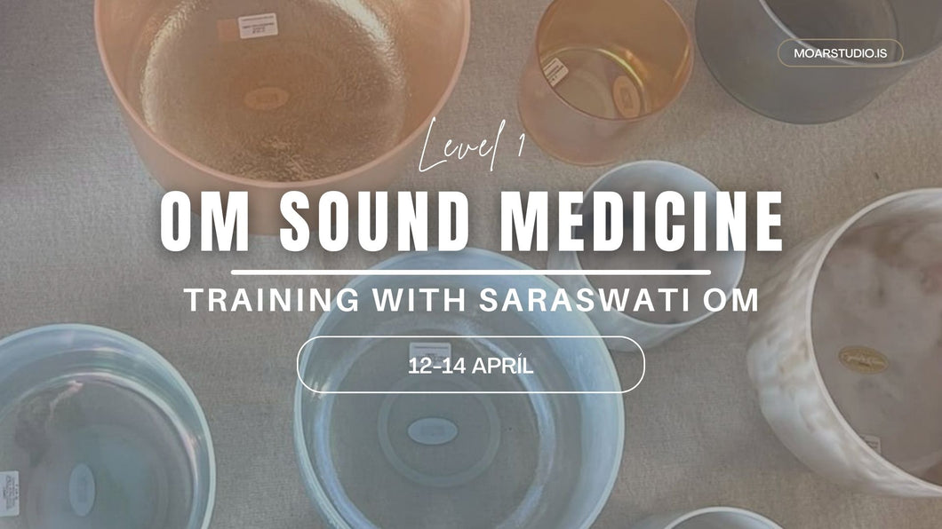 Om Sound Medicine Training with Saraswati Om // 12-14 apríl