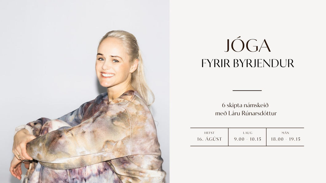 JÓGA FYRIR BYRJENDUR – 6 skipta námskeið // hefst 16. ágúst